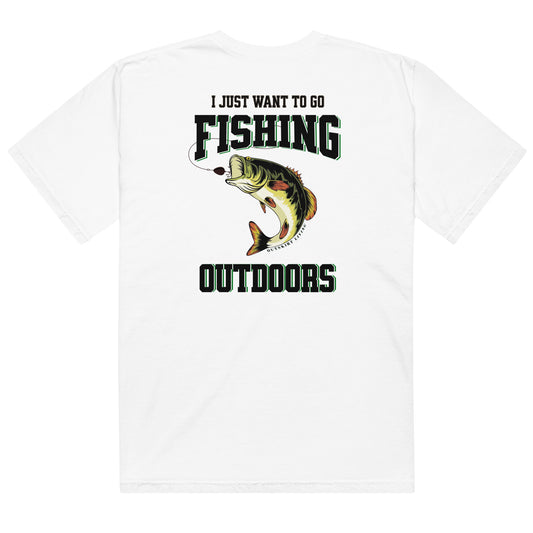 I Just Wanna Go Fishing heavyweight t-shirt
